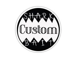 Sharkbait Custom